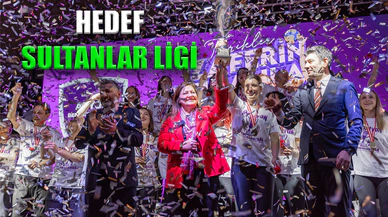 Hedef Sultanlar Ligi!