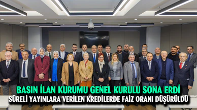 BASIN İLAN KURUMU GENEL KURULU SONA ERDİ