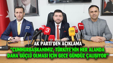 “Cumhurbaşkanımız, Türkiye'nin her alanda daha güçlü olması için gece gündüz çalışıyor”