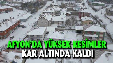 Afyonkarahisar’da yüksek yerler kar altında kaldı