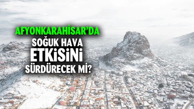 Afyon'da bugün hava nasıl olacak?
