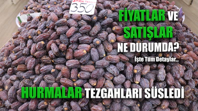 Ramazan ayının vazgeçilmezi hurma tezgahlardaki yerini aldı
