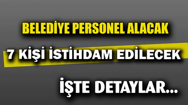Belediye 7 Personel Alacak