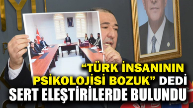 Mısırlıoğlu: "Türk insanının psikolojisi bozuk"
