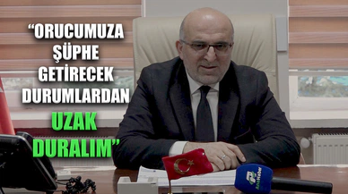 Müftü İmamoğlu: Oruç sağlıktır, sıhhattir