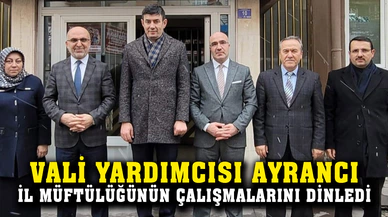 Vali Yardımcısı Ayrancı’dan, müftülüğe ziyaret