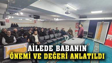 Ailede babanın önemi ve değeri anlatıldı