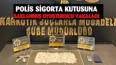 Polis sigorta kutusunda madde yakaladı