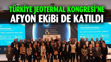 Türkiye Jeotermal Kongresi’ne Afyon ekibi de katıldı