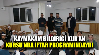 Kaymakam Bildirici, Kur’an Kursu’nda İftar Programına Katıldı