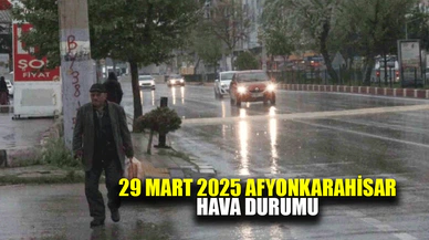 29 Mart 2025 Afyonkarahisar hava durumu