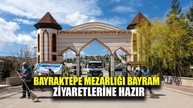 Bayraktepe Mezarlığı Bayram Ziyaretlerine Hazır!