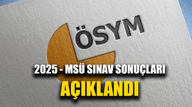 2025-MSÜ Sınav Sonuçları Açıklandı