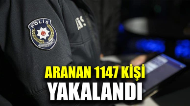 Ankara'da aranan 1147 kişi yakalandı