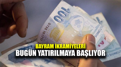 Bayram ikramiyeleri bugün hesaplara yatırılmaya başlıyor