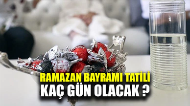 Ramazan Bayramı tatili kaç gün olacak?