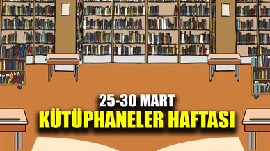 25-30 Mart Kütüphaneler Haftası
