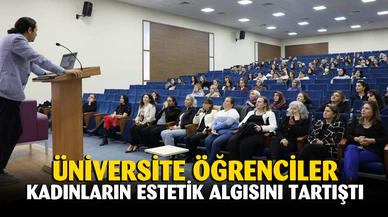 AFSÜ’de kadınların estetik algısı tartışıldı