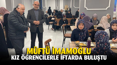 Müftü İmamoğlu, kız öğrencilerle iftarda buluştu