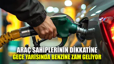 Gece yarısından itibaren benzine 1 lira 81 kuruş zam uygulanacak