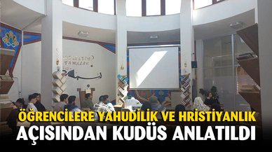 Afyonkarahisar’da öğrencilere Yahudilik ve Hristiyanlık açısından Kudüs anlatıldı
