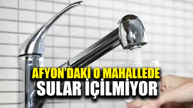 Afyonkarahisar'da sular kokuyor mu?