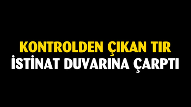 Afyon'da kontrolden çıkan tır istinat duvarına çarptı