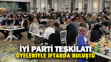 İYİ Parti İftar Sofrası Kurdu, Birlik Beraberlik Mesajları Verildi