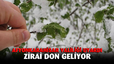 Afyonkarahisar’da zirai don bekleniyor