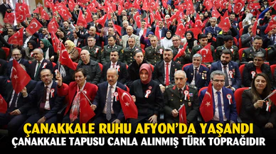 Çanakkale ruhu Afyonkarahisar’da yaşandı