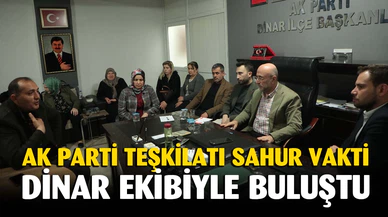 AK Parti teşkilatı Dinar ekibiyle sahurda buluştu