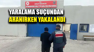 Yaralama suçundan aranan şahıs yakalandı