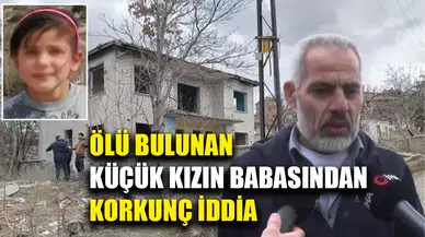 Metruk binada ölü bulunan kızın babasından korkunç iddia