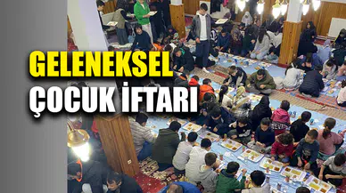 Geleneksel çocuk iftarı yüzleri güldürdü