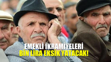Emekli ikramiyeleri 1000 lira eksik yatacak!
