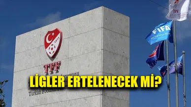 Ligler ertelenecek mi?