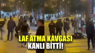 Laf atma kavgası kanlı bitti