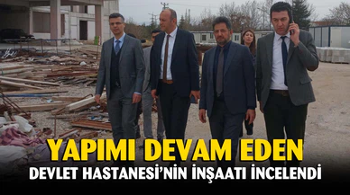 Bolvadin Devlet Hastanesi inşaatı incelendi