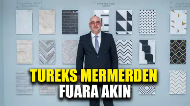 Tureks Mermer Uluslararası Doğal Taş ve Teknolojileri Fuarında