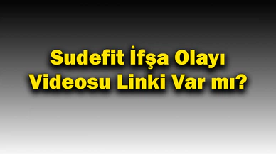 Sudefit İfşa Olayı Videosu Linki Var mı? 2025 Gerçekler ve Sosyal Medya Tartışmaları