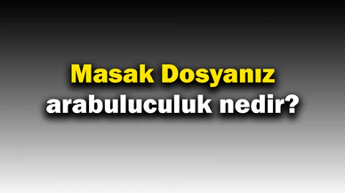 Masak dosyanız arabuluculuk nedir?