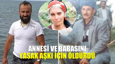 Anne ve babasını yasak aşkı için ö.ldür.dü