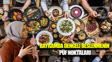Ramazan Bayramı’nda sağlıklı beslenme için öneriler