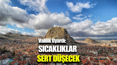 Afyonkarahisar Valiliği’nden meteorolojik uyarı