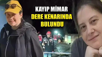Kayıp mimar Ece Gürel dere kenarında bulundu
