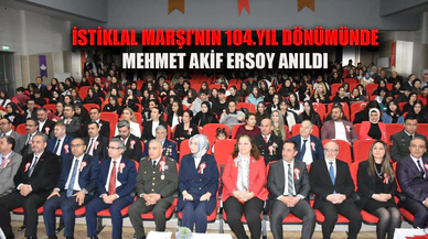 İstiklâl Marşı’nın kabulünün 104. Yıl dönümünde Mehmet Akif Ersoy anıldı