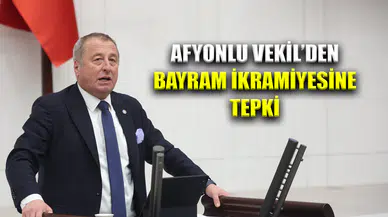 Afyonlu Vekil'den Bayram İkramiyesine Tepki