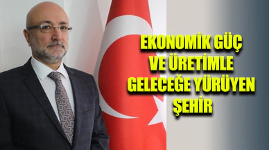 Afyonkarahisar ekonomik başarılarıyla göz dolduruyor