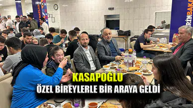 Kasapoğlu, özel bireylerle birlikte iftar yaptı