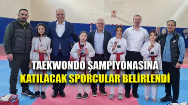 Taekwondo Şampiyonasına Katılacak Sporcular Belirlendi